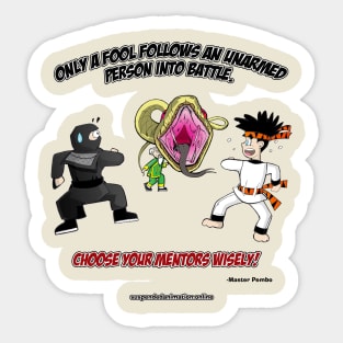 Master Pembo - Choose Wisely Sticker